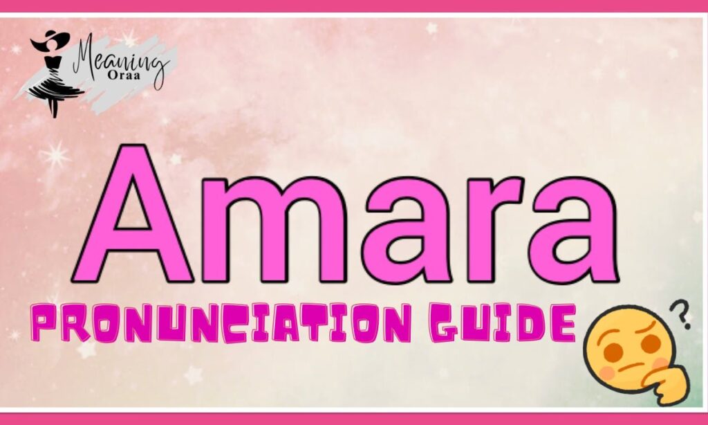 Amara Pronunciation Guide