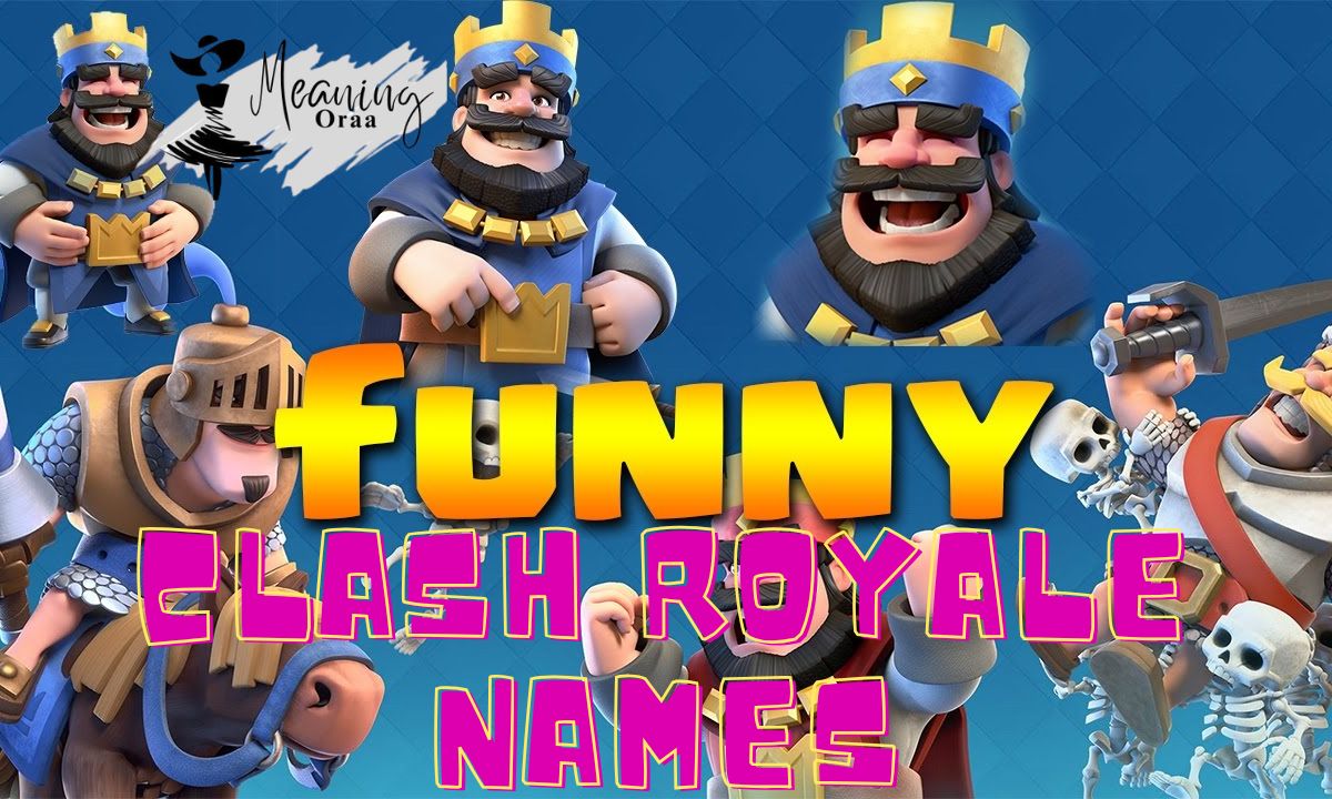 Best Funny Clash Royale Names: Unique & Hilarious Ideas