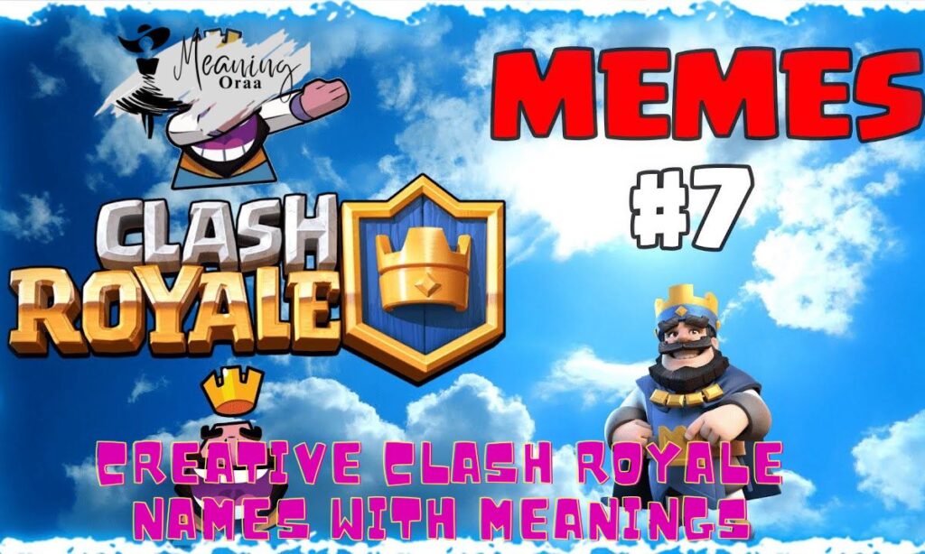 Creative Clash Royale Names With Meanings