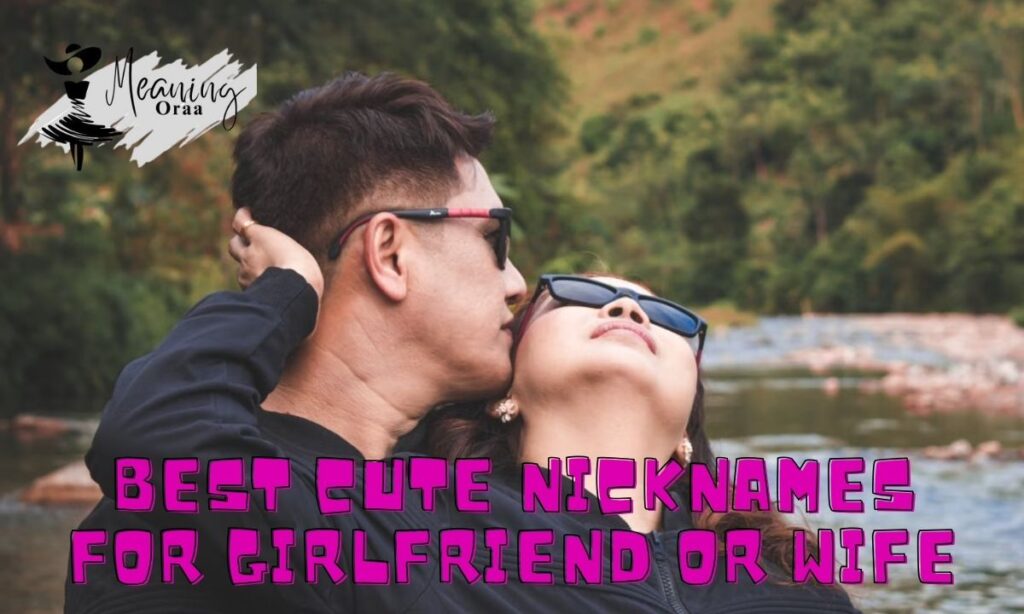 Funny and Playful Nicknames for Girlfriend or Wife