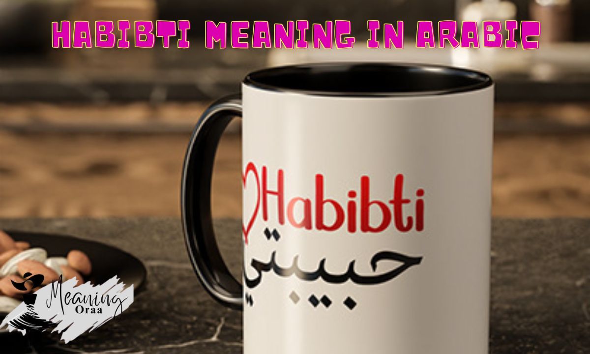 Habibti Meaning in Arabic Definition, Usage & Examples