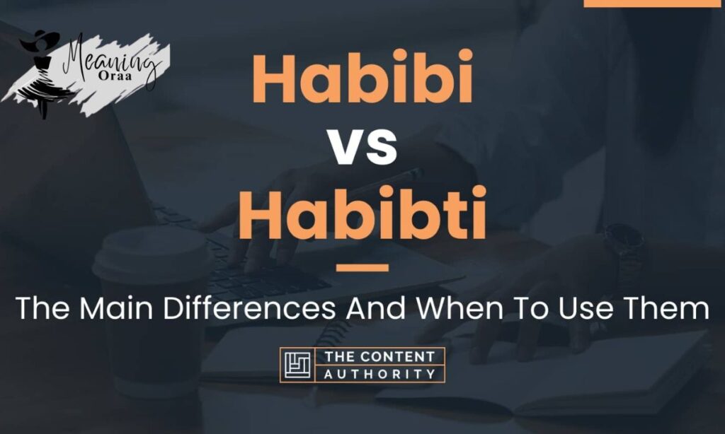 Habibti vs Habibi: Key Difference