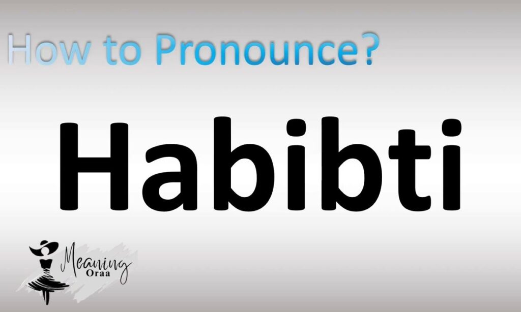 How to Pronounce Habibti Correctly