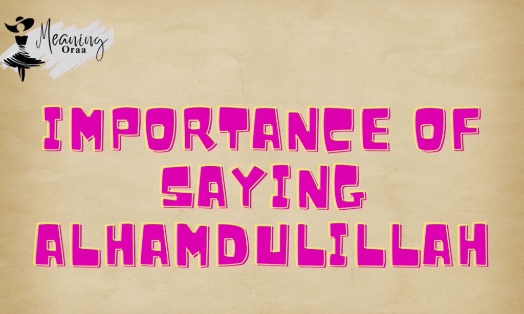 Importance of Saying Alhamdulillah