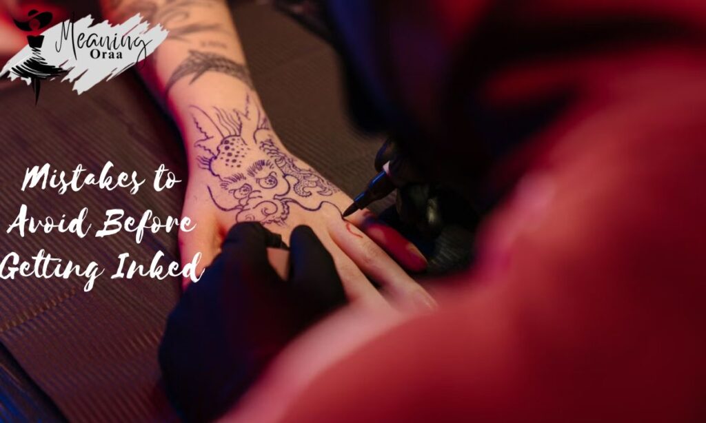 Mistakes to Avoid Before Getting Inked