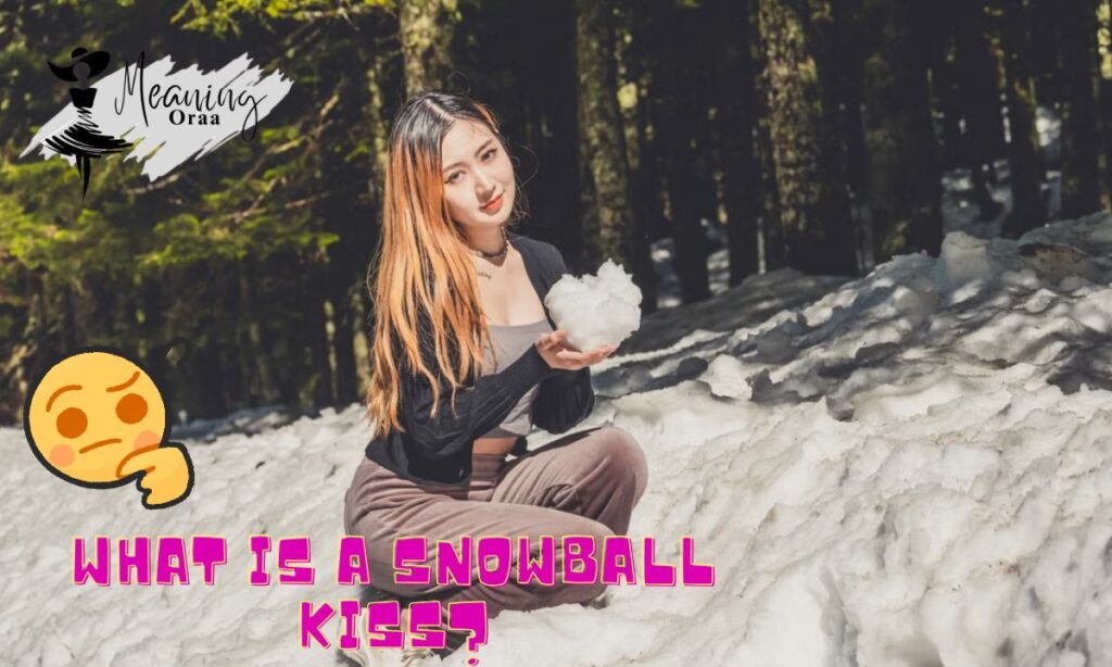What Is a Snowball Kiss?