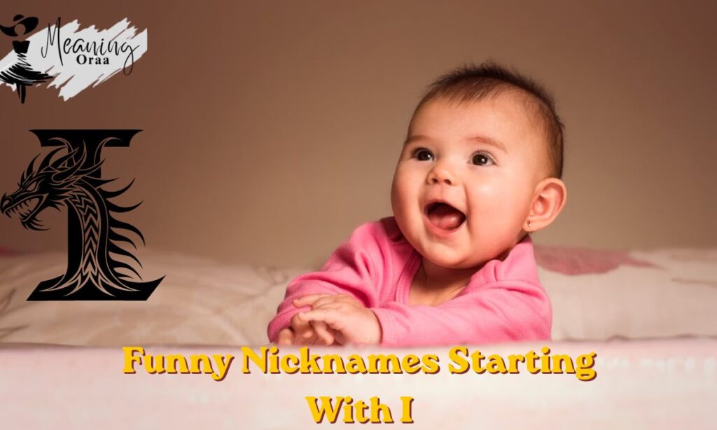 Funny Nicknames Starting With I