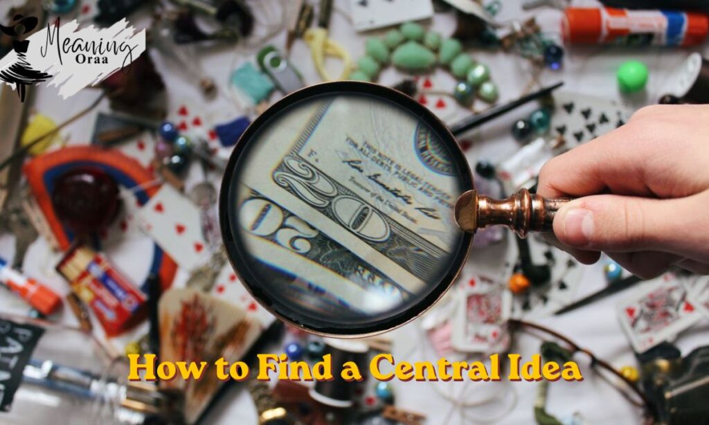 How to Find a Central Idea