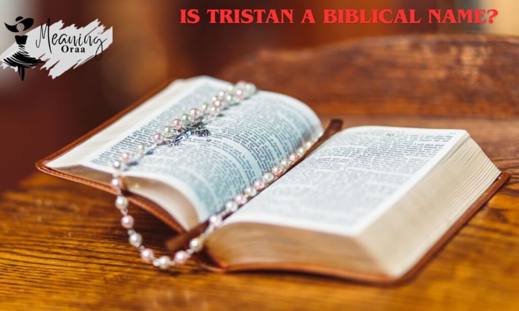 Is Tristan a Biblical Name