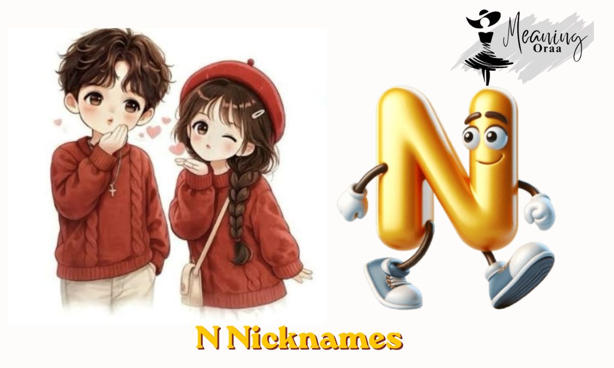 N Nicknames: 335+ Cute, Cool and Unique Ideas