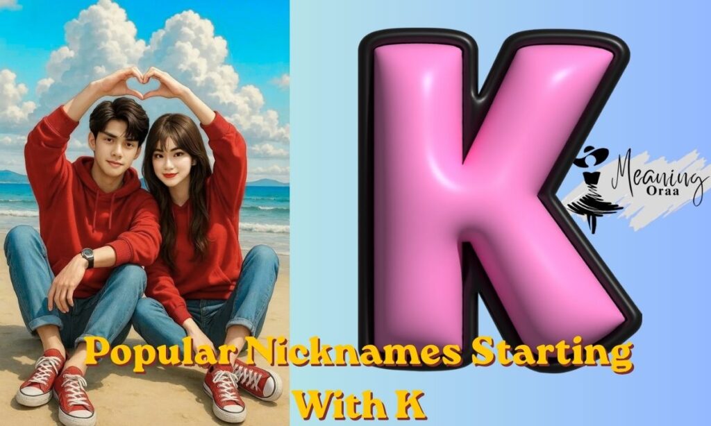 Popular Nicknames Starting With K