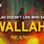 Wallahi Meaning: Islamic Definition, Usage & English Explained