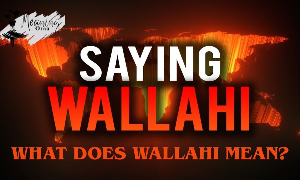 What Does Wallahi Mean