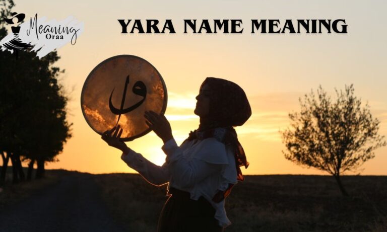 Yara Name Meaning: Origin, Personality & Popularity