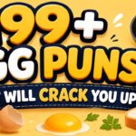 199+ Egg Puns That Will Crack You Up