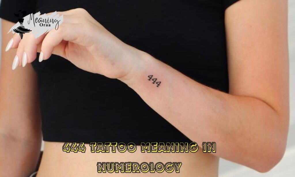 444 Tattoo Meaning in Numerology