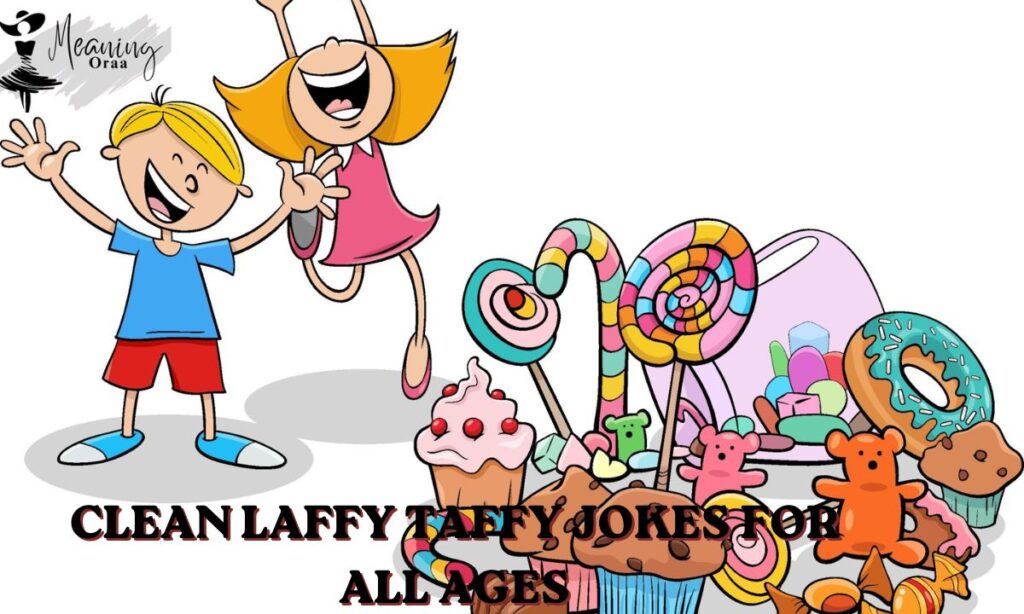 Clean Laffy Taffy Jokes for All Ages