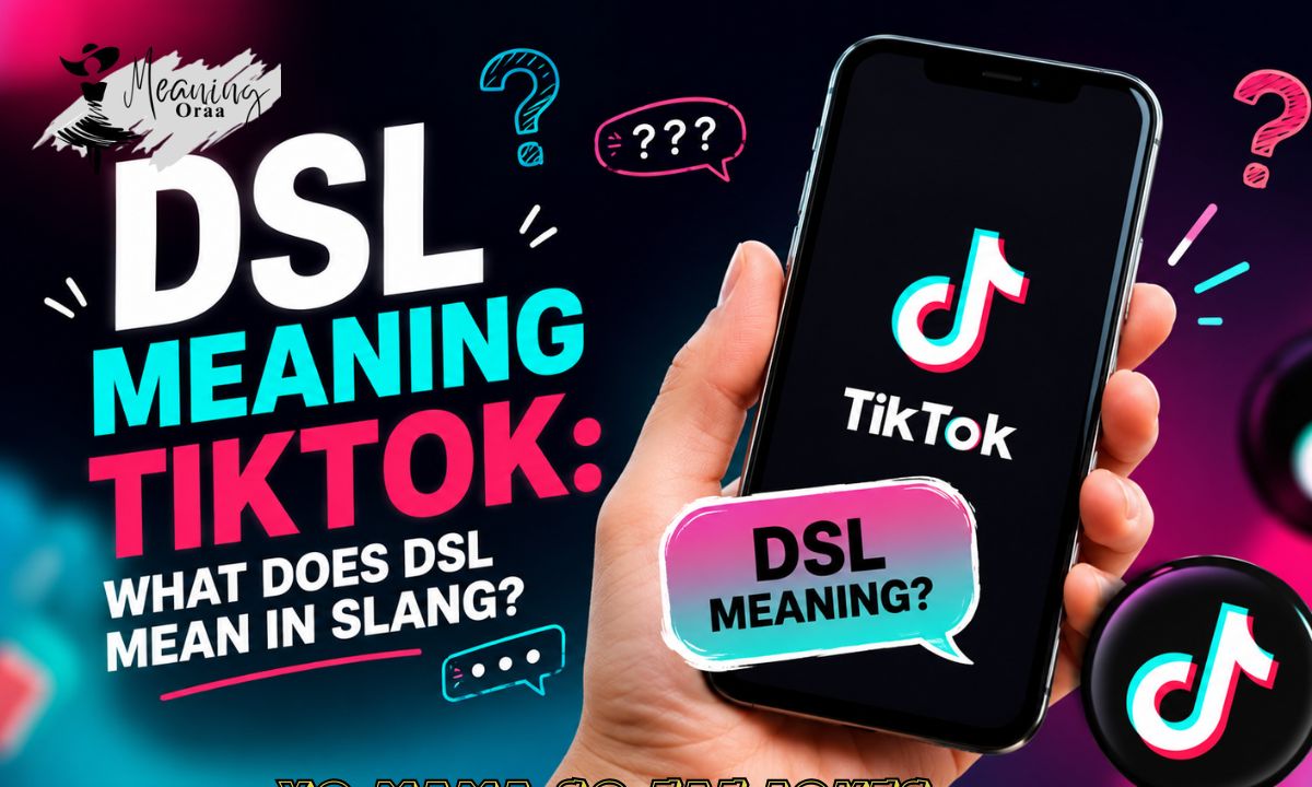 DSL Meaning TikTok What Does DSL Mean in Slang