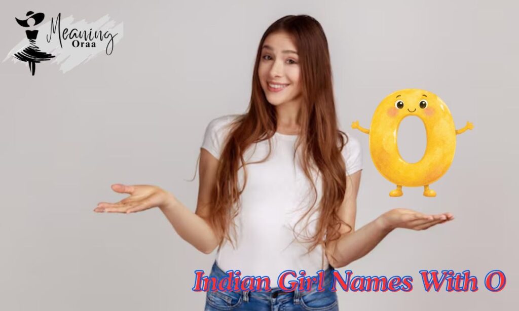 Indian Girl Names With O