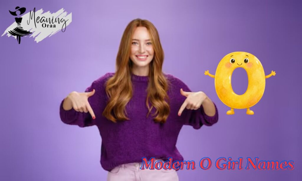 Modern O Girl Names