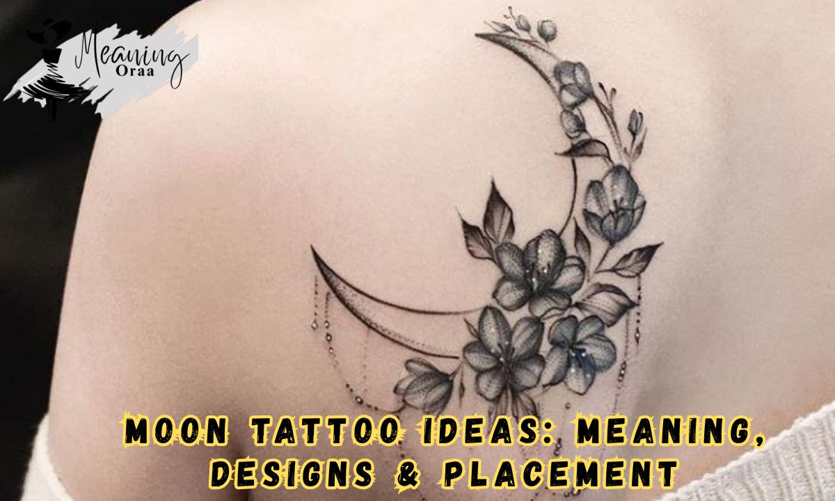 Moon Tattoo Ideas Meaning, Designs & Placement