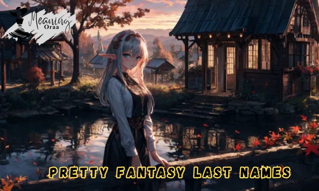 Pretty Fantasy Last Names