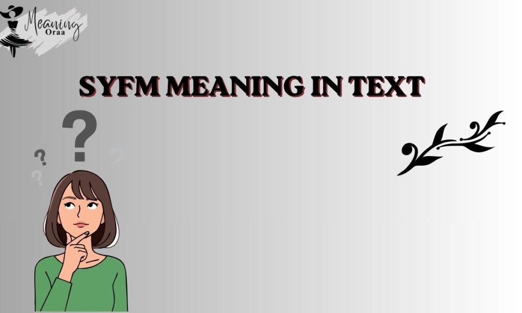 SYFM Meaning in Text