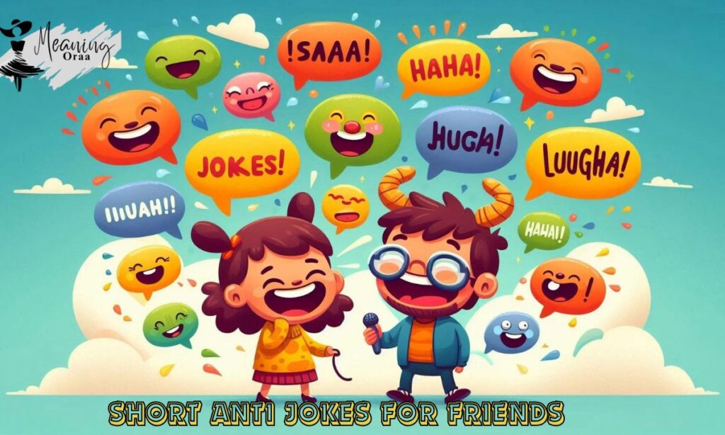 Short Anti Jokes for Friends