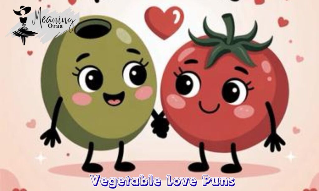 Vegetable Love Puns