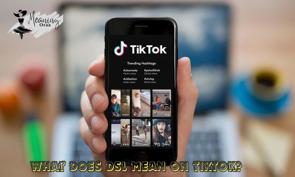What Does DSL Mean on TikTok?