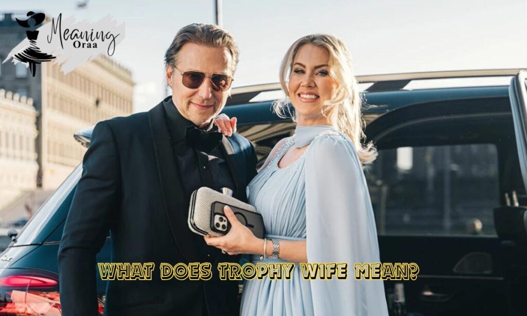 What Does Trophy Wife Mean
