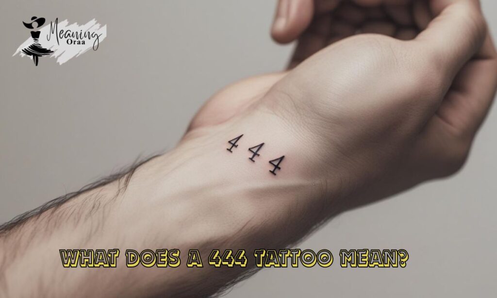 What Does a 444 Tattoo Mean