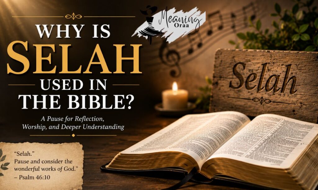 Why Is Selah Used in the Bible
