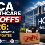 HCA Healthcare Layoffs 2026: Job Cuts, Impact & Latest Updates