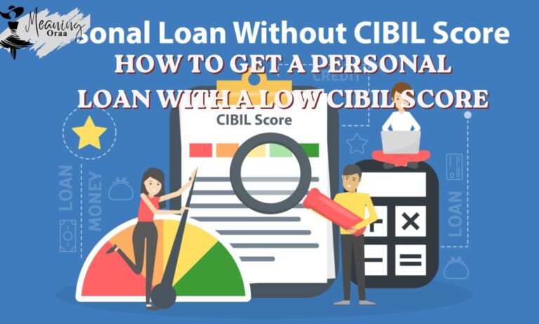 How to Get a Personal Loan with a Low CIBIL Score